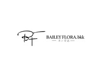 BAILEY FLORA. bkk     不止花店