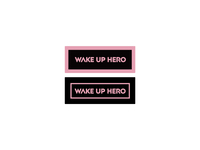 WAKE UP HERO